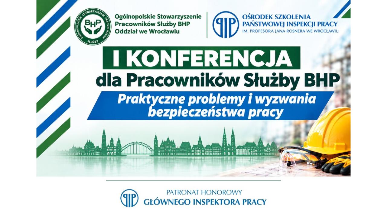 Zaproszenie na I Konferencję dla Pracowników Służby BHP